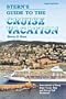 Stern's Guide to the Cruise Vacation: 2008 Edition