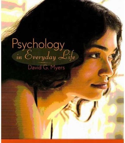 By David G. Myers: Psychology in Everyday Life First (1st) Edition
