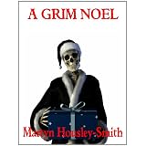 A Grim Noel ~ Martyn Housley-Smith