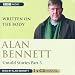 Alan Bennett, Untold Stories: Written on the Body Pt. 3
