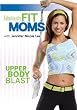 Fabulously Fit Moms: Upper Body Blast