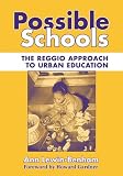 Possible Schools: The Reggio Approach to Urban Education (Early Childhood Education (Teachers College Pr))
