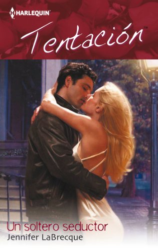 Un soltero seductor (Tentación) (Spanish Edition)