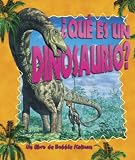 Que Es Un Dinosaurio?/what Is a Dinosaur (La Ciencia De Los Seres Vivos/Science of Living Things (Spanish))