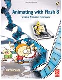 Animating with Flash 8: Creative Animation Techniques