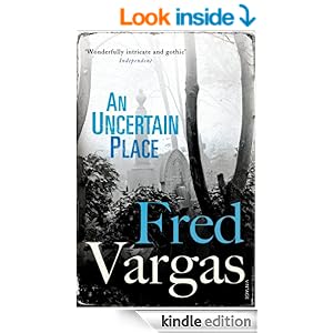 An Uncertain Place - Fred Vargas