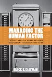 View Book 'Managing the Human Factor: The Early Years of Human Resource Management in American Industry' 