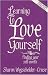 Learning to Love Yourself: Finding Your Self-Worth