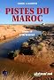 PISTES DU MAROC TOME 4 L'Oriental, de la M�diterran�e � Figuig