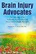 Brain Injury Advocates: The Emergence of the People with Acquired Brain Injury Human and Civil Rights Movement