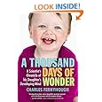 A Thousand Days of Wonder: A Scientist's Chronicle of His Daughter's Developing Mind