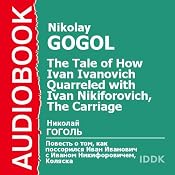 'The Tale of How Ivan Ivanovich Quarreled with Ivan Nikiforovich' and 'The Carriage' | [Nikolay Gogol]