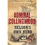 Admiral Collingwood: Nelson's Own Hero