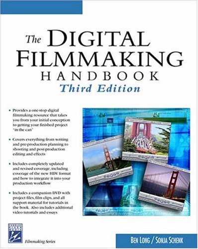 The Digital Filmmaking Handbook (Digital Filmmaking Series)