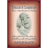 Dana'sLegacy:FromHeartbreaktoHealing-StrengtheningFamiliesofChildrenwithDisabilities