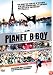 Planet B-Boy [2008] (REGION 1) (NTSC)