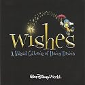 Wishes - A Magical Gathering Of Disney Dreams