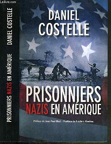 PRISONNIERS NAZIS en AMERIQUE
