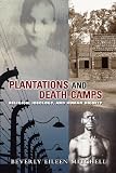 Plantations and Death Camp: Religion, Ideology, and Human Dignity (Innovations:African American Religious Thought)