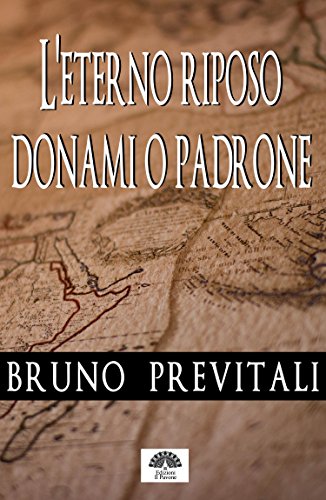 L'eterno riposo donami o padrone (Italian Edition)