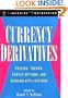 Currency Derivatives: Pricing Theory, Exotic Options, and Hedging Applications (Wiley Series in Financial Engineering)