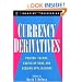 Currency Derivatives: Pricing Theory, Exotic Options, and Hedging Applications (Wiley Series in Financial Engineering)