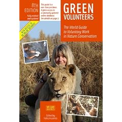 Green Volunteers, 8th Edition: The World Guide to Voluntary Work in Nature Conservation (Green Volunteers: The World Guide to Voluntary Work in Nature Conser)