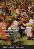 The Making of the West: A Concise History, Combined Version (Volumes I & II): Peoples and Cultures (Making of the West, Peoples and Cultures)