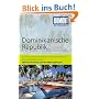 DUMONT Reise-Taschenbuch Dominikanische Republik: "Als Naturwunder bezeichnete Kolumbus Hispaniola, die Spanische, seine Lieblingsinsel der Karibik..." Mit Extra Reisekarte und 10 Entdeckungstouren!