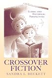 Crossover Fiction : Global And Historical Perspectives /  Sandra L. Beckett