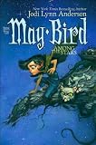 (May Bird Among the Stars) By Anderson, Jodi Lynn (Author) Hardcover on 05-Sep-2006