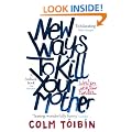 New Ways to Kill Your Mother: Writers and Their Families