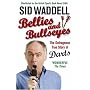 Bellies and Bullseyes: The Outrageous True Story of Darts