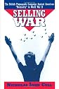Selling War: The British Propaganda Campaign Against American "Neutrality" in World War II