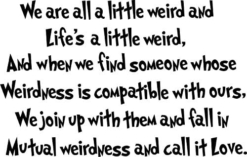 We Are All a Little Weird and Life's a Little Weird Dr seuss Quotes Wall Art Decal for Home Decoration