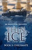 Thin Ice 5 - Checkmate