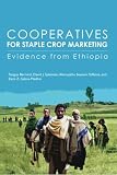 Cooperatives for Staple Crop Marketing: Evidence from Ethiopia (Research Monograph 164)