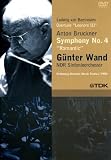 Gunter Wand - Bruckner Symphony No. 4, Beethoven Overture Leonore III