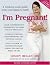 I'm Pregnant!: A week-by-weel guide from conception to birth