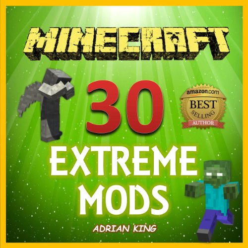 Minecraft: 30 Extreme Minecraft Mods (Minecraft books) image