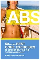 Click to Download Free Kindle Book -> ABS! 50 of the Best core exercises to strengthen, tone, and flatten your belly. (Letsdoyoga.com Wellness Series)