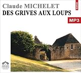 Des grives aux loups/1 CDMP3/Texte int&eacute;gral