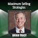 Maximum Selling Strategies