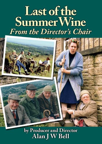 Last of the Summer Wine - From the Director's Chair