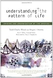 Understanding the Pattern of Life: Orgins and Organization of the Species