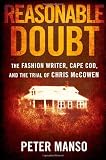 Reasonable Doubt: The Fashion Writer, Cape Cod, and the Trial of Chris McCowen
