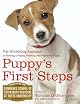 Puppy's First Steps: Raising a Happy, Healthy, Well-Behaved Dog