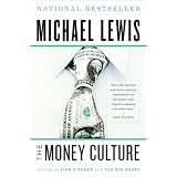 Money Culture, Theby Michael Lewis
