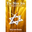 The New Jew: A Story of Conversion by  Sally Srok Friedes