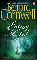 Enemy of God: A Novel of Arthur (A Novel of Arthur: The Warlord Chronicles)
